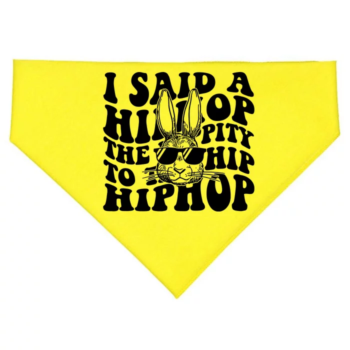 I Said Hip The Hippity To Hop Hip Hop Bunny Easter USA-Made Doggie Bandana