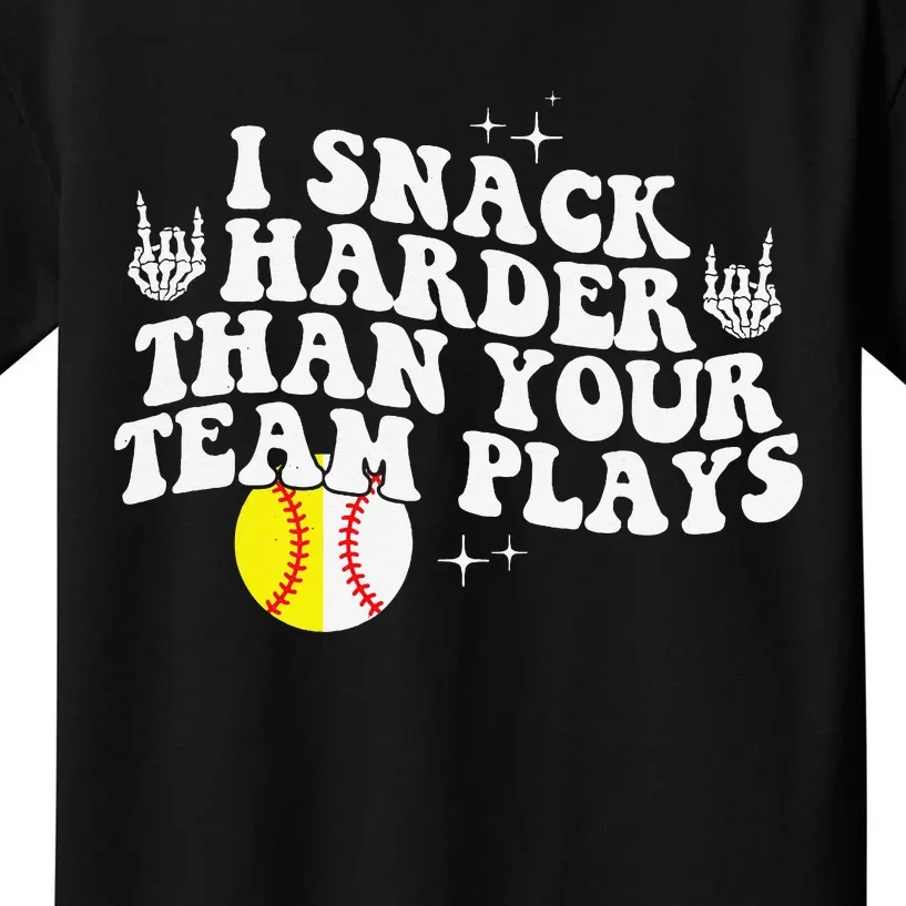 I Snack Harder Than Your Yeam Plays Baseball Kids T-Shirt