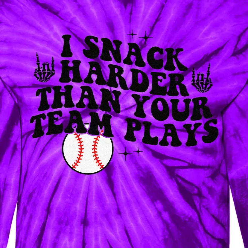 I Snack Harder Than Your Yeam Plays Baseball Funny Softball Tie-Dye Long Sleeve Shirt