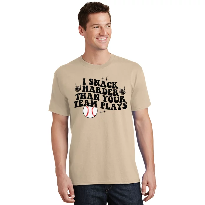 I Snack Harder Than Your Yeam Plays Baseball Funny Softball T-Shirt