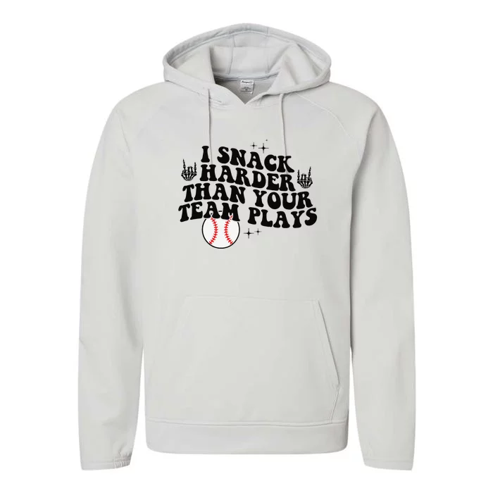 I Snack Harder Than Your Yeam Plays Baseball Funny Softball Performance Fleece Hoodie