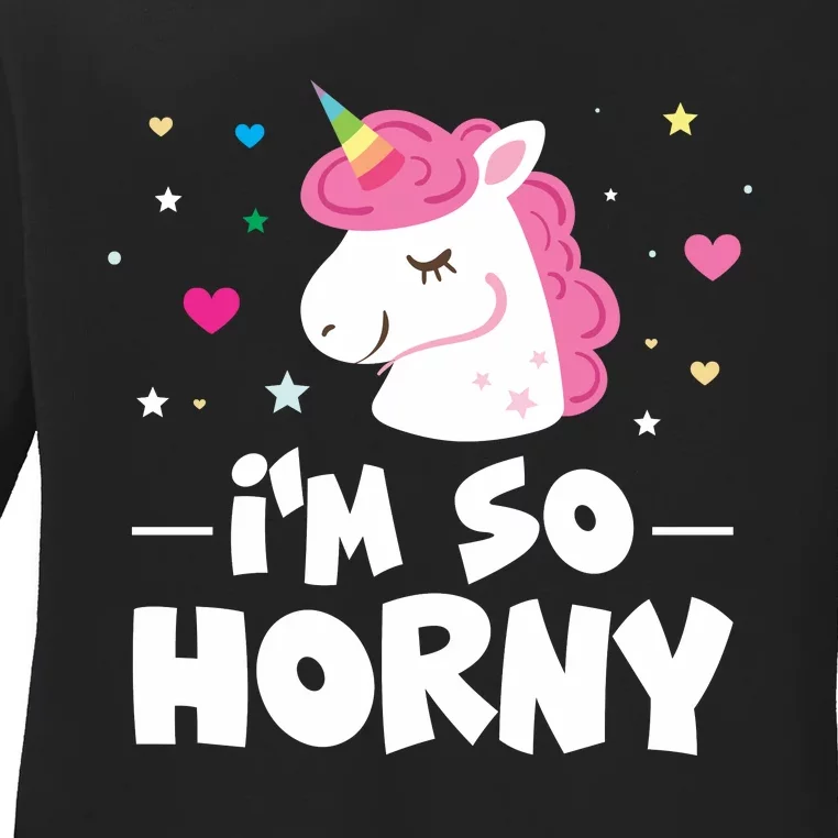 I'm So Horny Ladies Long Sleeve Shirt