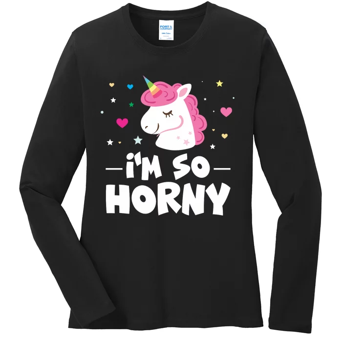 I'm So Horny Ladies Long Sleeve Shirt