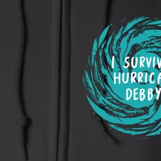 I Survived Hurricane Debby 2024 Florida Full Zip Hoodie