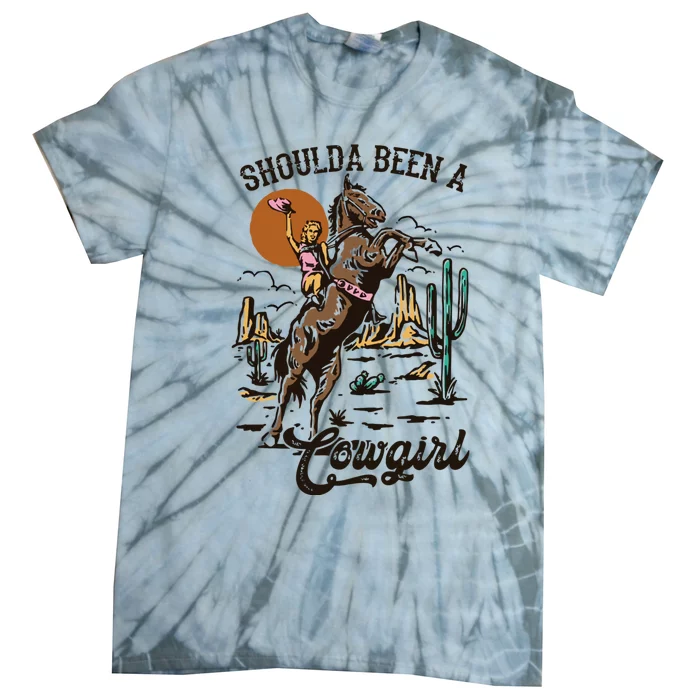 I Should Have Been A Cowboy Cowgirl Player Bull Riding Tie-Dye T-Shirt