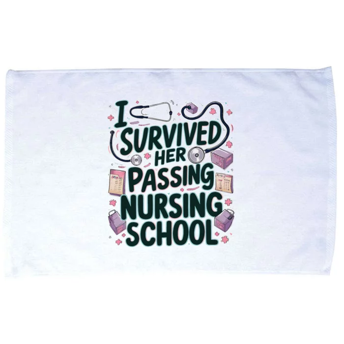 I Survived Her Passing Nursing School Funny Graduation Nurse Microfiber Hand Towel