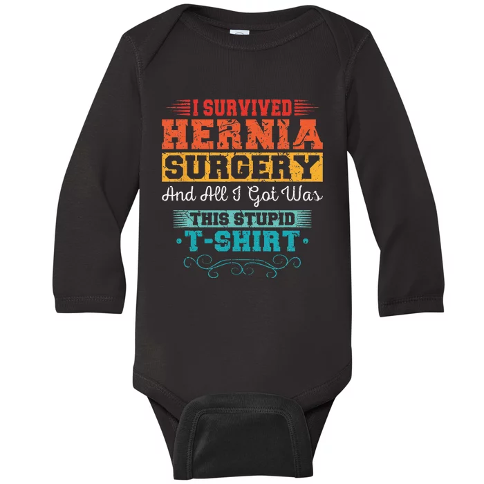 I Survived Hernia Surgery Funny Recovery Injury Get Well Baby Long Sleeve Bodysuit