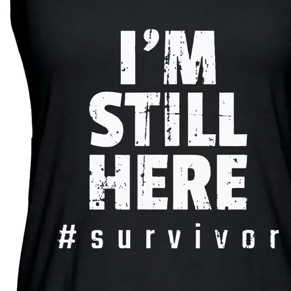 Im Still Here Cancer Fight Cancer Patient Gifts Survivor Ladies Essential Flowy Tank