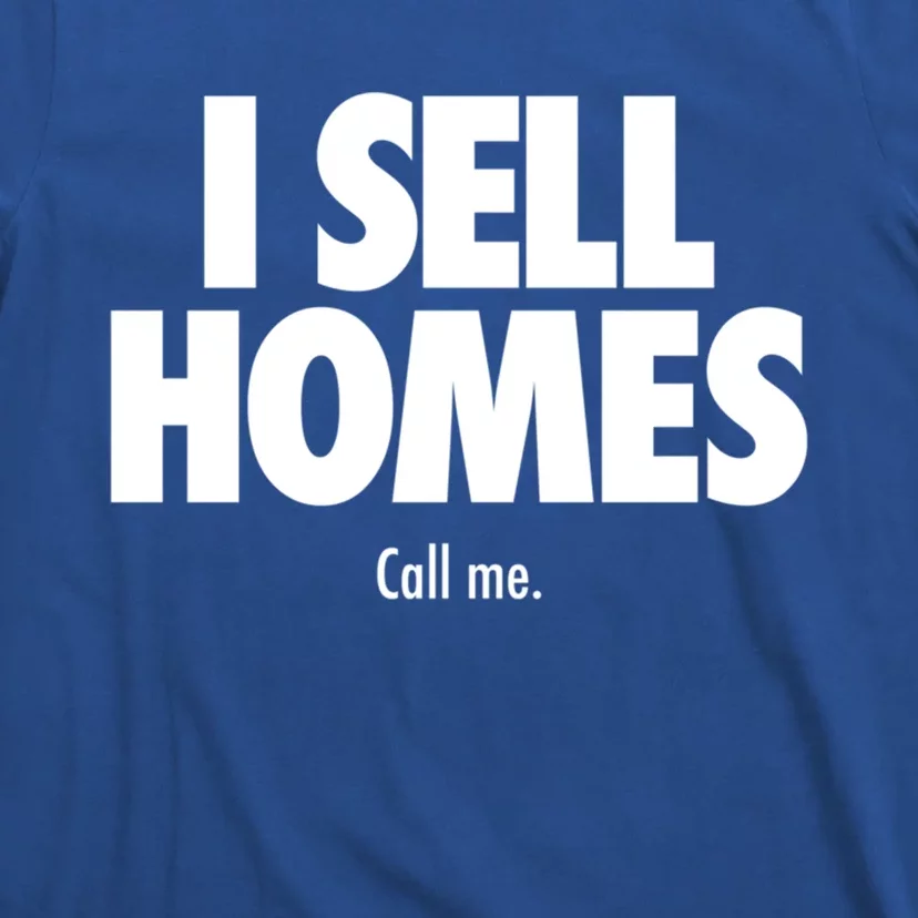 I Sell Homes Funny Real Estate Agent Realtor Cute Gift T-Shirt