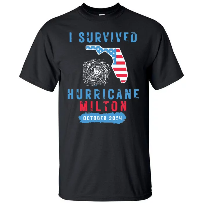 I Survived Hurricane Milton October 2024 Hurricane Milton Survior Tall T-Shirt