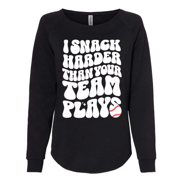 I Snack Harder Than Your Team Plays Baseball Funny Softball Womens California Wash Sweatshirt