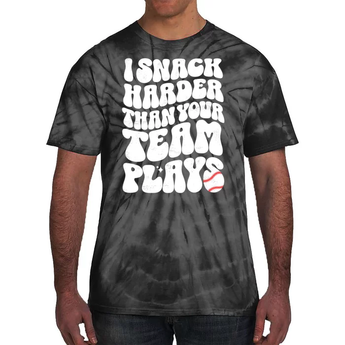 I Snack Harder Than Your Team Plays Baseball Funny Softball Tie-Dye T-Shirt