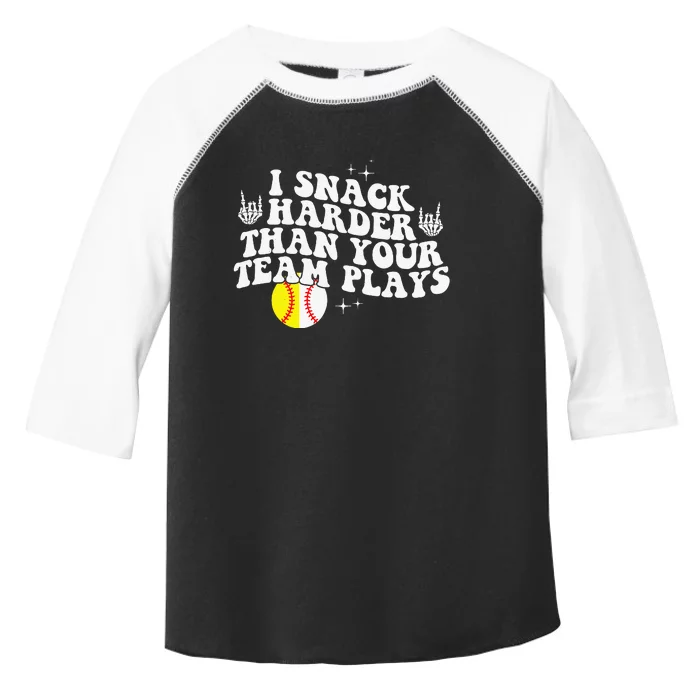 I Snack Harder Than Your Yeam Plays Baseball Funny Softball Toddler Fine Jersey T-Shirt