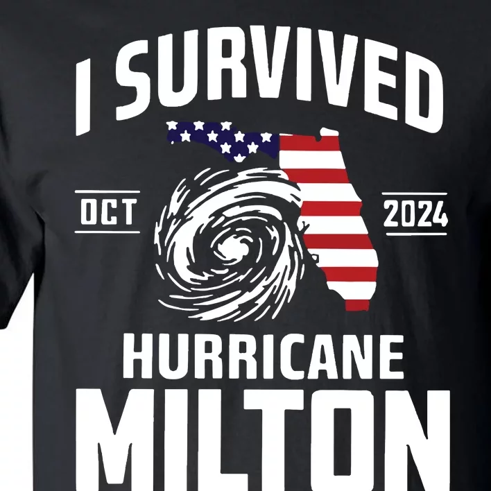 I Survived Hurricane Milton 2024 Hurricane Milton Survivor Tall T-Shirt