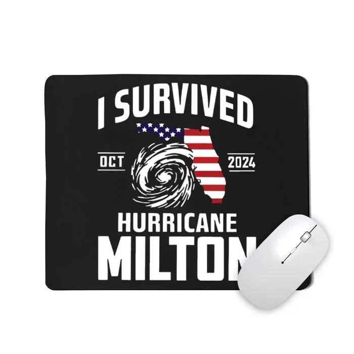 I Survived Hurricane Milton 2024 Hurricane Milton Survivor Mousepad