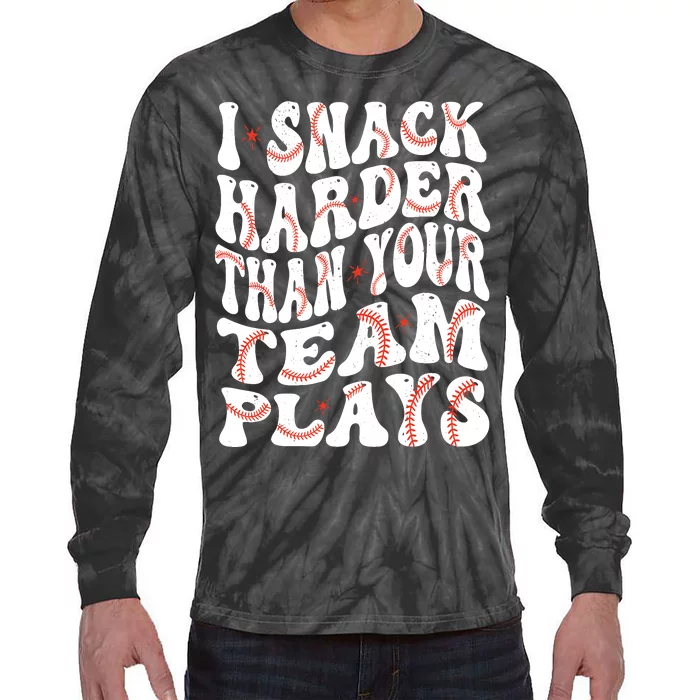 I Snack Harder Than Your Team Plays Softball Baseball Saying Tie-Dye Long Sleeve Shirt