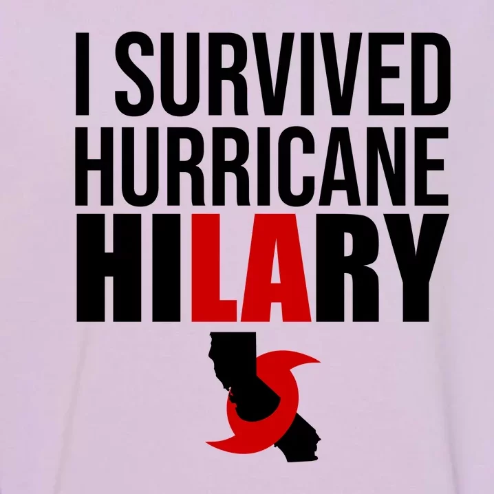 I Survived Hurricane Hilary California LA Garment-Dyed Sweatshirt