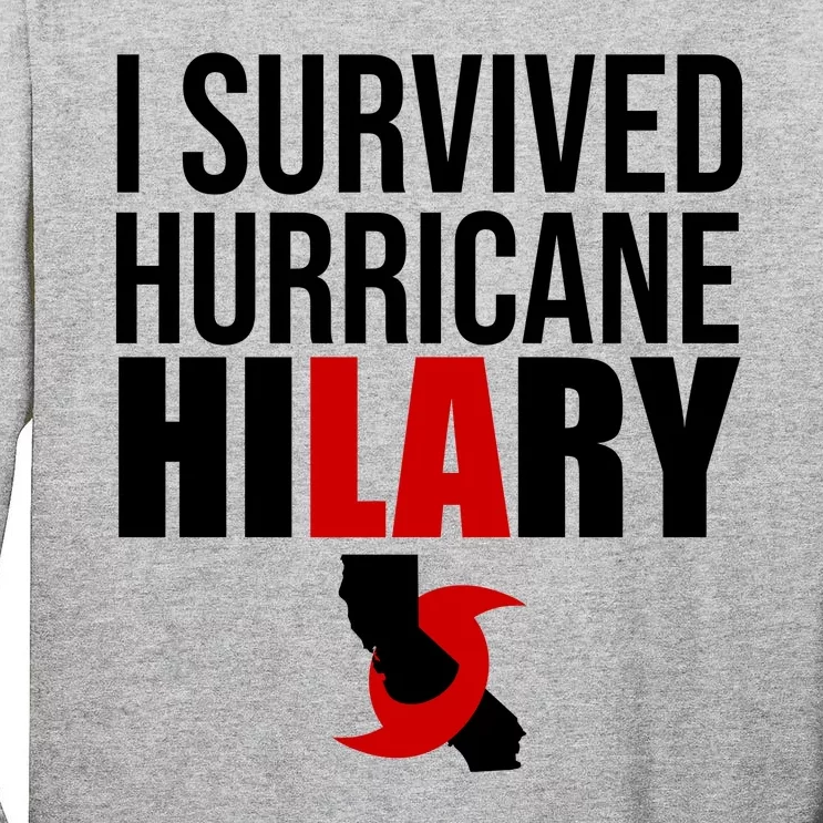 I Survived Hurricane Hilary California LA Tall Long Sleeve T-Shirt