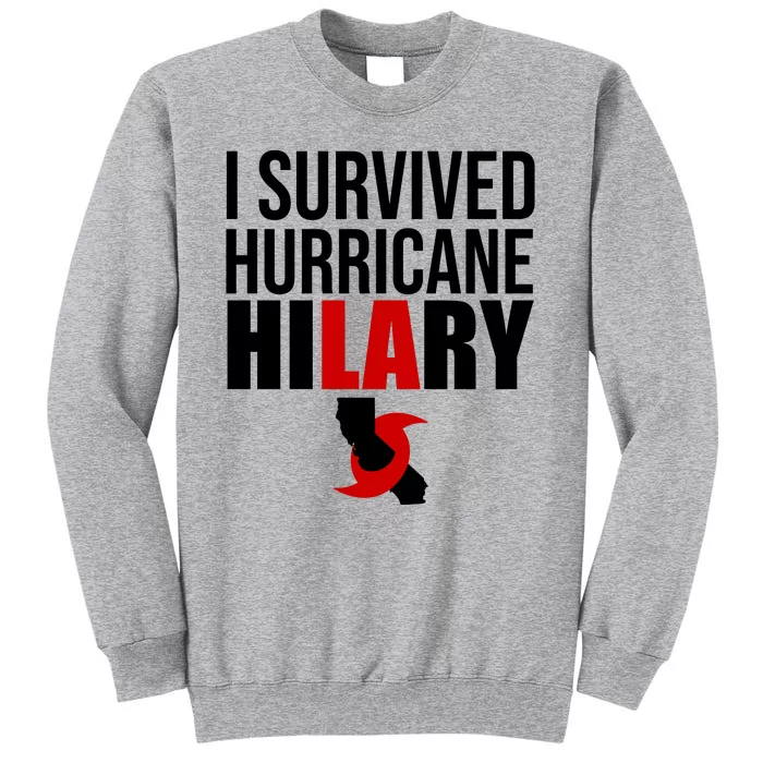 I Survived Hurricane Hilary California LA Tall Sweatshirt