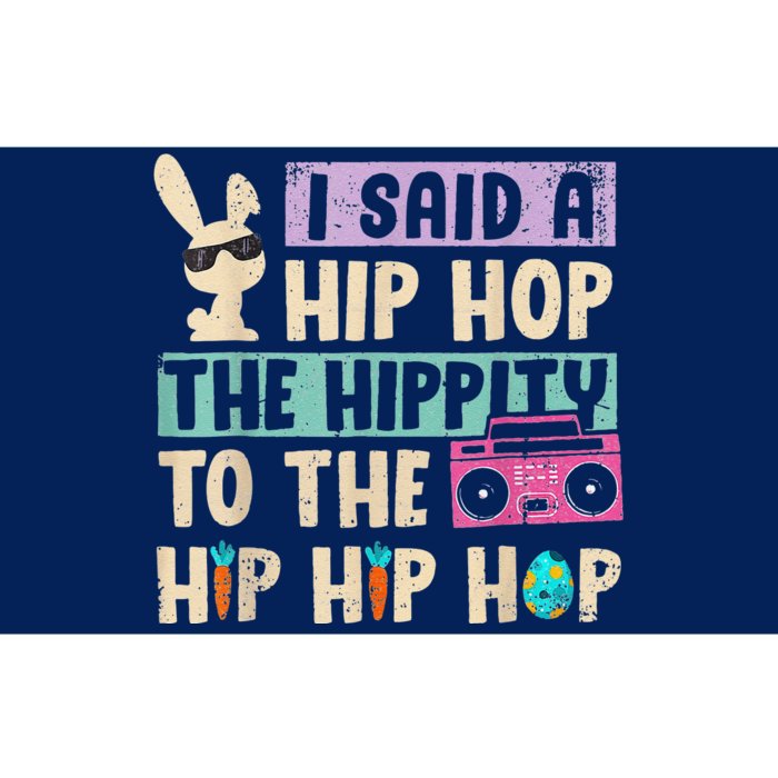 I Said Hip The Hippity To Hop Hip Hop Bunny Funny Easter Day Bumper Sticker