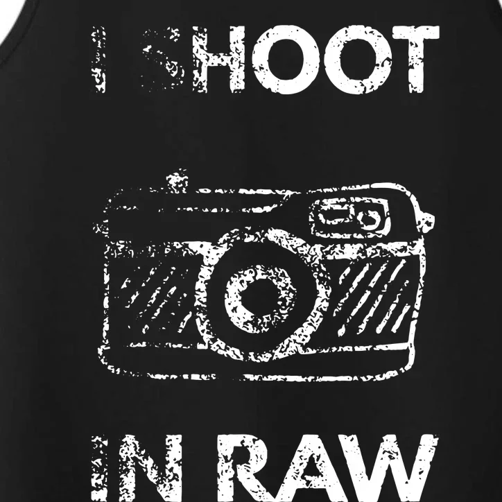 I Shoot In RAW Photographer Performance Tank