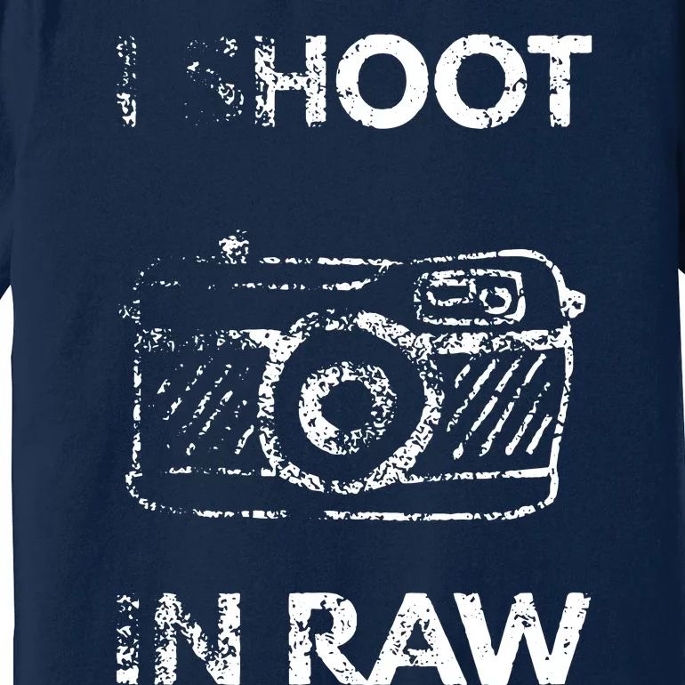 I Shoot In RAW Photographer Premium T-Shirt