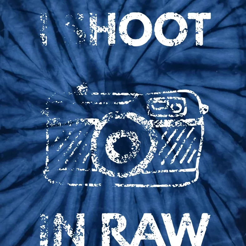 I Shoot In RAW Photographer Tie-Dye T-Shirt