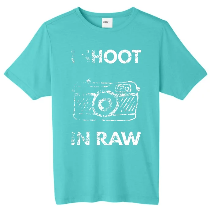 I Shoot In RAW Photographer ChromaSoft Performance T-Shirt