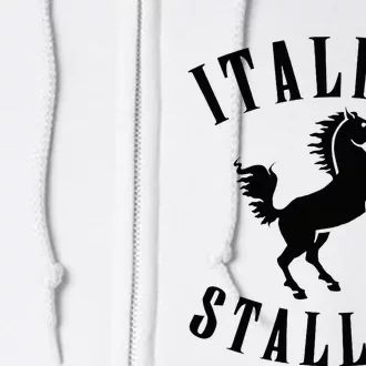 Italian Stallion Full Zip Hoodie