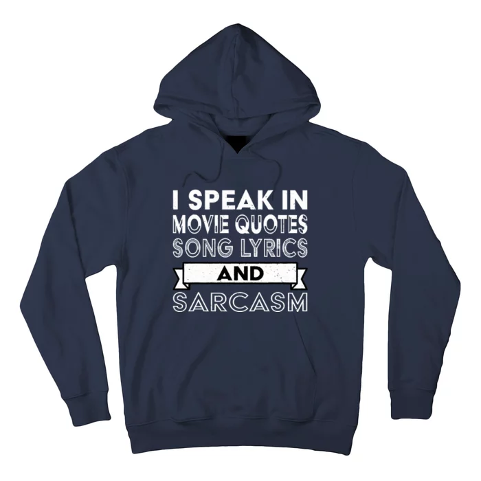 I Speak In Movie Quotes Song Lyric & Sarcasm Funny Vintage Hoodie