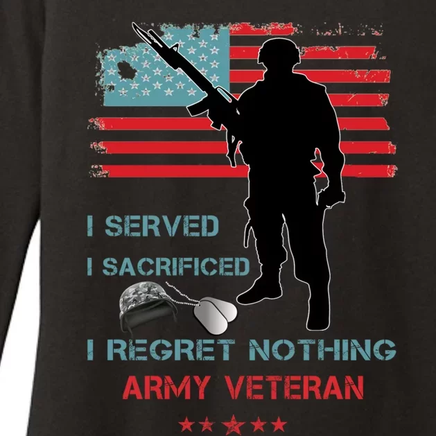 I Served I Sacrificed I Regret Nothing Army Veteran Cute Gift Womens CVC Long Sleeve Shirt