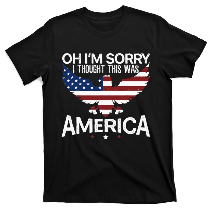 IM Sorry I Thought This Was America Citizen Day T-Shirt