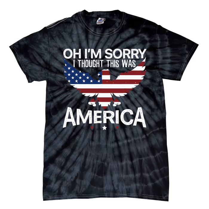 IM Sorry I Thought This Was America Citizen Day Tie-Dye T-Shirt