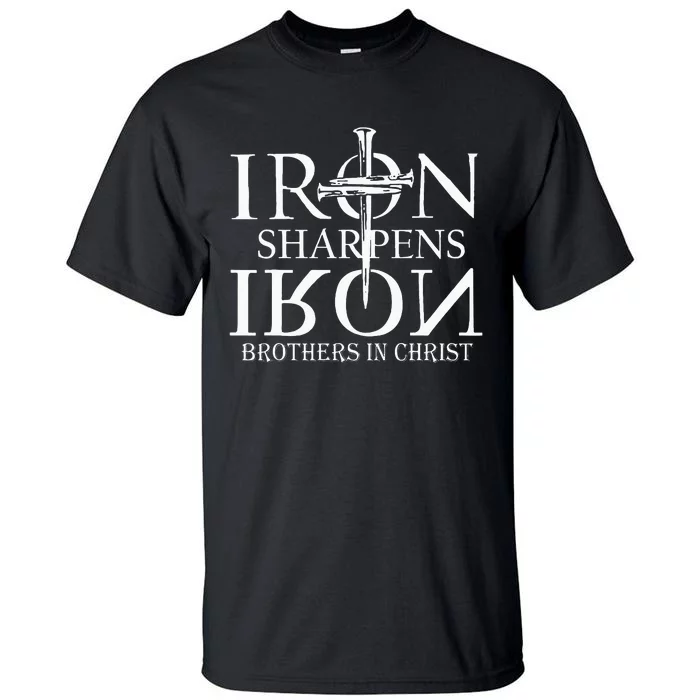 Iron Sharpens Iron Brothers In Christ Tall T-Shirt