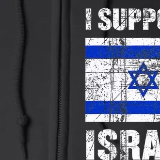 I Support Israel We Stand with Israel I Stand With Israel Full Zip Hoodie