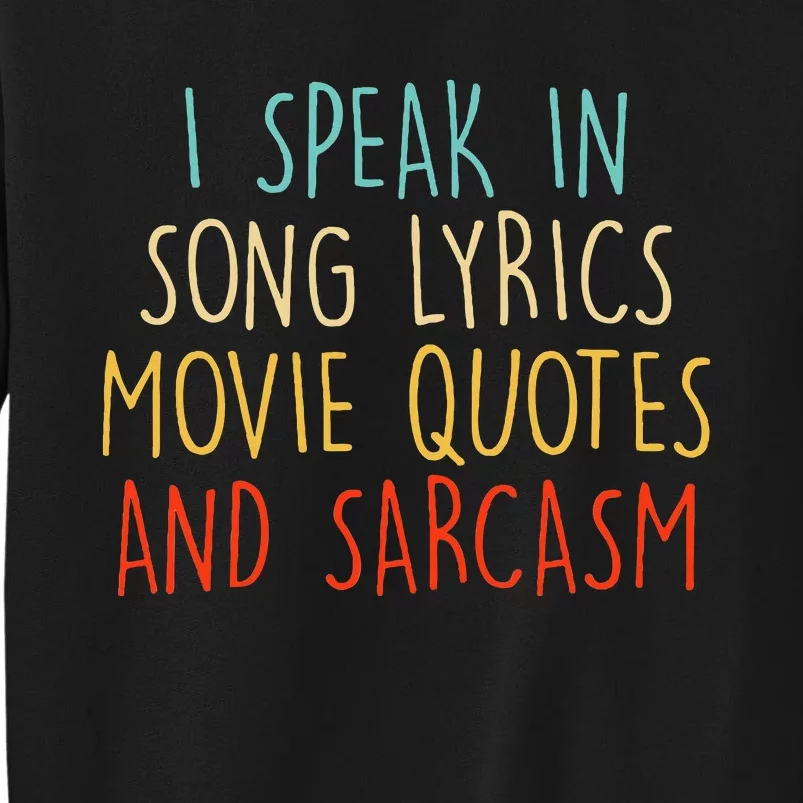 I Speak In Movie Tall Sweatshirt