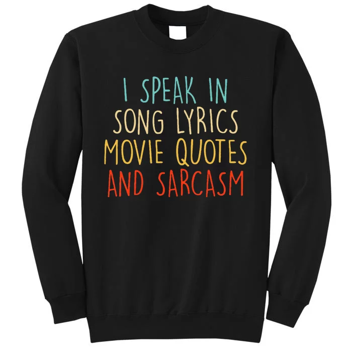 I Speak In Movie Tall Sweatshirt