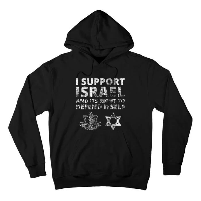 I Support Israel And Its Right To Defend Itself Tall Hoodie