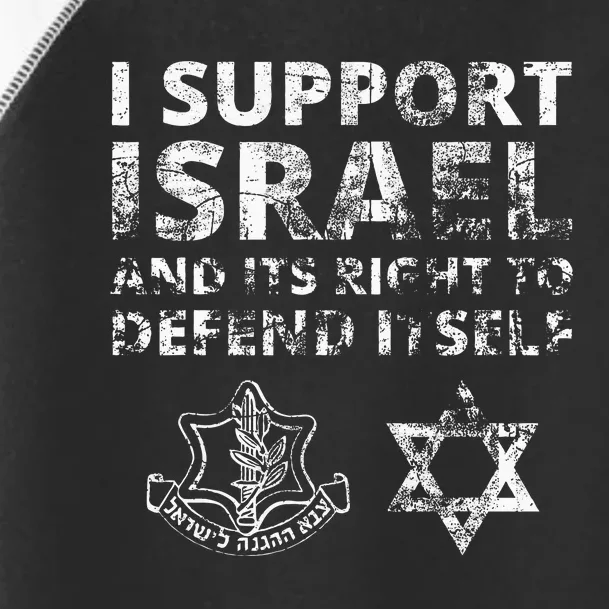 I Support Israel And Its Right To Defend Itself Toddler Fine Jersey T-Shirt