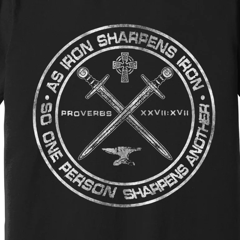 Iron Sharpens Iron Proverbs 2717 Christian Quote Premium T-Shirt