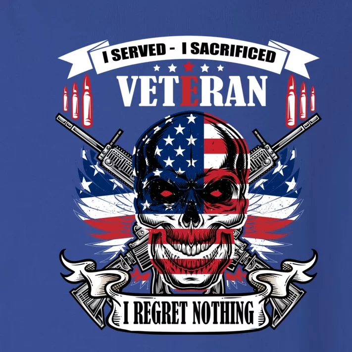 I Served I Sacrificed Veteran I Regret Nothing Meaningful Gift Toddler Long Sleeve Shirt