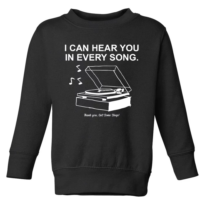 Ithinkihatemyself Store I Can Hear You In Every Song Limited Toddler Sweatshirt