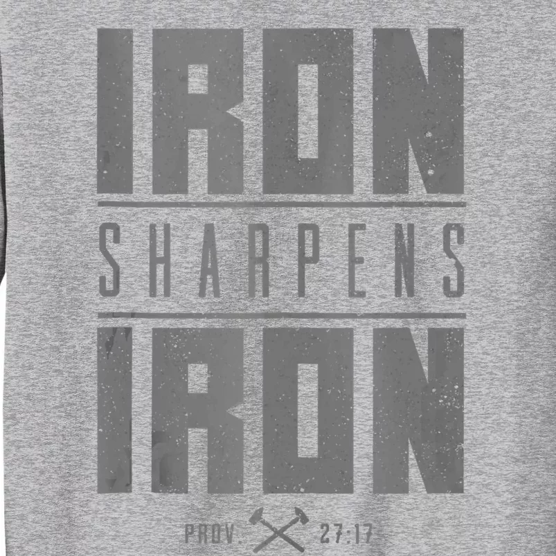 Iron Sharpens Iron Christian Bible Scripture Gym Tall Sweatshirt