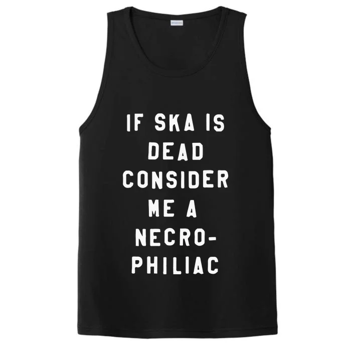 If Ska Is Dead Consider Me A Necro Philiac Performance Tank