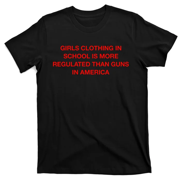 In School Is More Regulated Than Guns In America T-Shirt