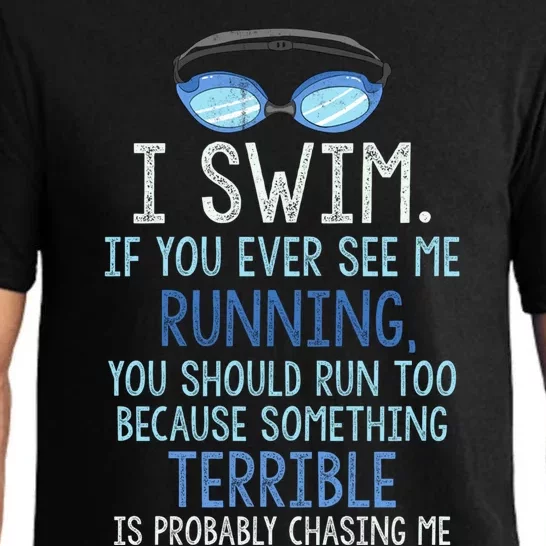 I Swim If You Ever See Me Running You Should Run Too Funny Gift Pajama Set