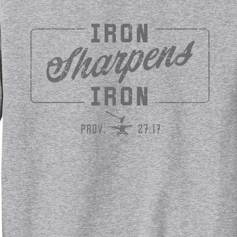 Iron Sharpens Iron Christian Bible Scripture Gym Workout Tall Sweatshirt