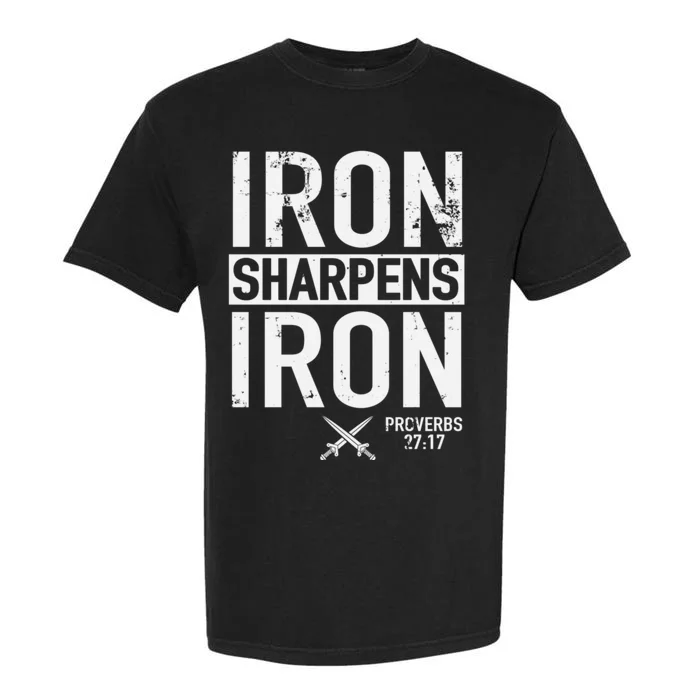 Iron Sharpens Iron Proverbs 27:17 Christian Garment-Dyed Heavyweight T-Shirt