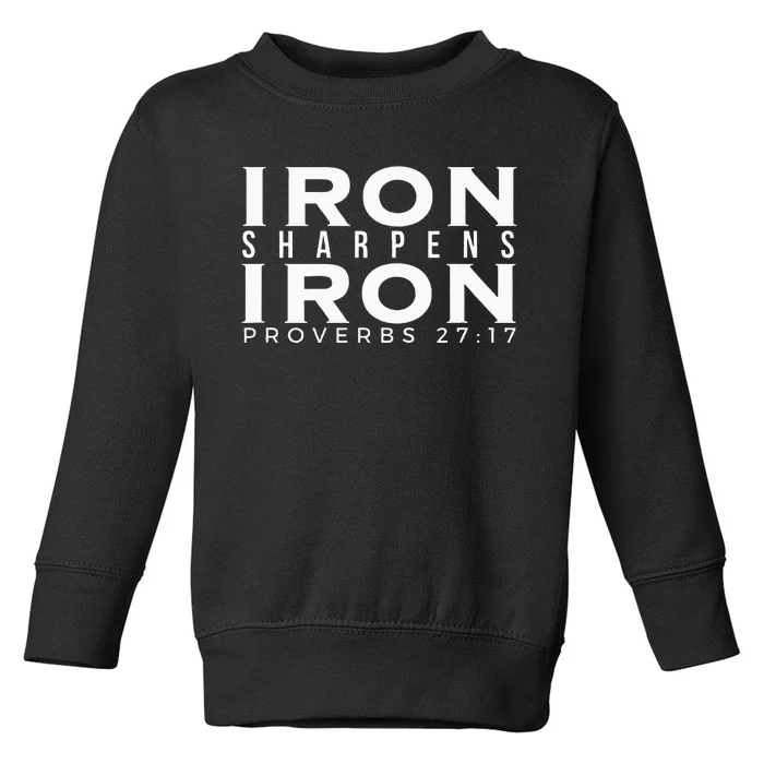 Iron Sharpens Iron Proverbs 2717 Toddler Sweatshirt