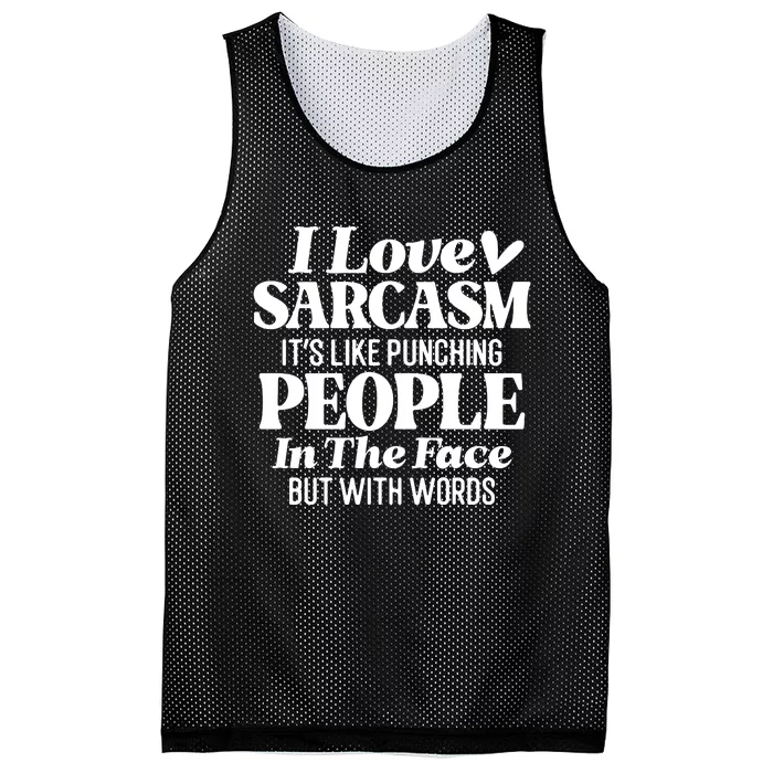 I Love Sarcasm Mesh Reversible Basketball Jersey Tank